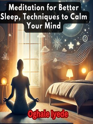 cover image of Meditation for Better Sleep, Techniques to Calm Your Mind